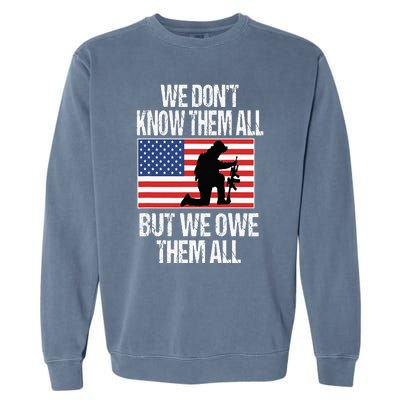 We Dont Know Them All But We Owe Them All Garment-Dyed Sweatshirt