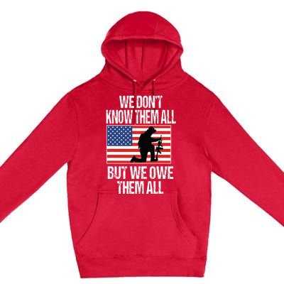 We Dont Know Them All But We Owe Them All Premium Pullover Hoodie