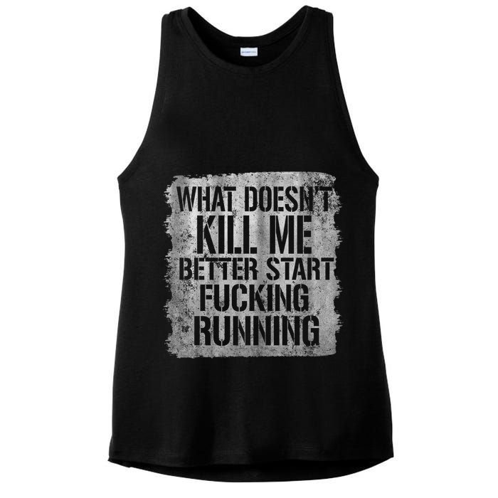 What Doesn't Kill Me Better Start Fucking Running Ladies PosiCharge Tri-Blend Wicking Tank