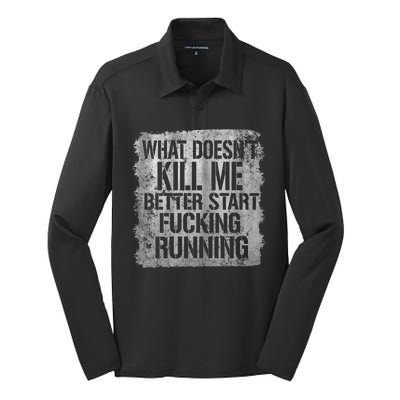 What Doesn't Kill Me Better Start Fucking Running Silk Touch Performance Long Sleeve Polo