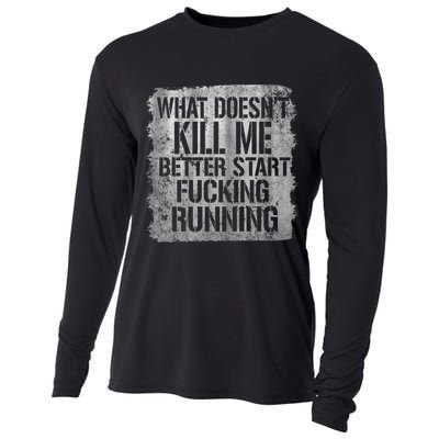 What Doesn't Kill Me Better Start Fucking Running Cooling Performance Long Sleeve Crew