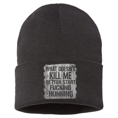 What Doesn't Kill Me Better Start Fucking Running Sustainable Knit Beanie