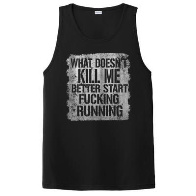 What Doesn't Kill Me Better Start Fucking Running PosiCharge Competitor Tank