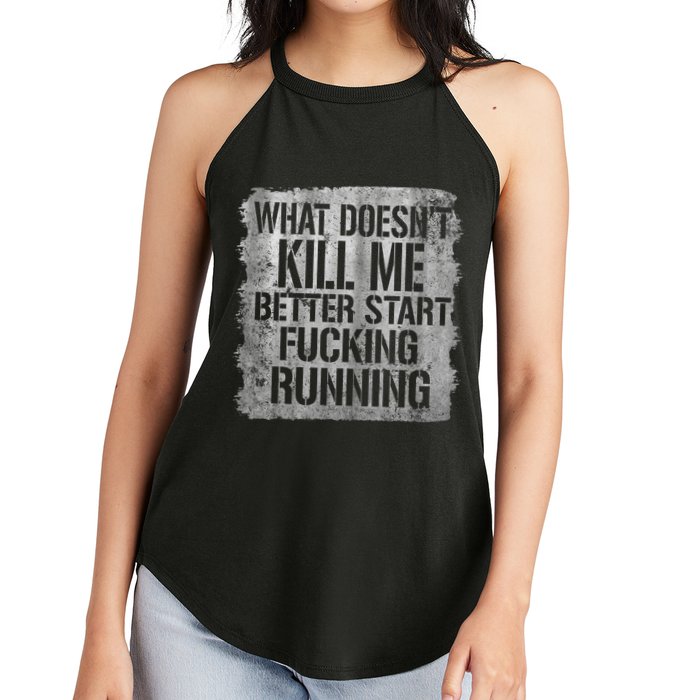 What Doesn't Kill Me Better Start Fucking Running Women's Perfect Tri Rocker Tank