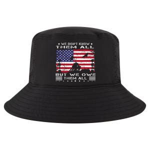 We DonT Know Them All But We Owe Them All Veterans Day Flag Cool Comfort Performance Bucket Hat