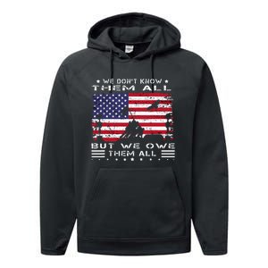 We DonT Know Them All But We Owe Them All Veterans Day Flag Performance Fleece Hoodie