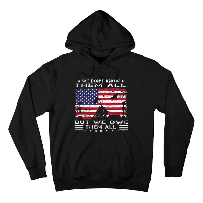 We DonT Know Them All But We Owe Them All Veterans Day Flag Hoodie