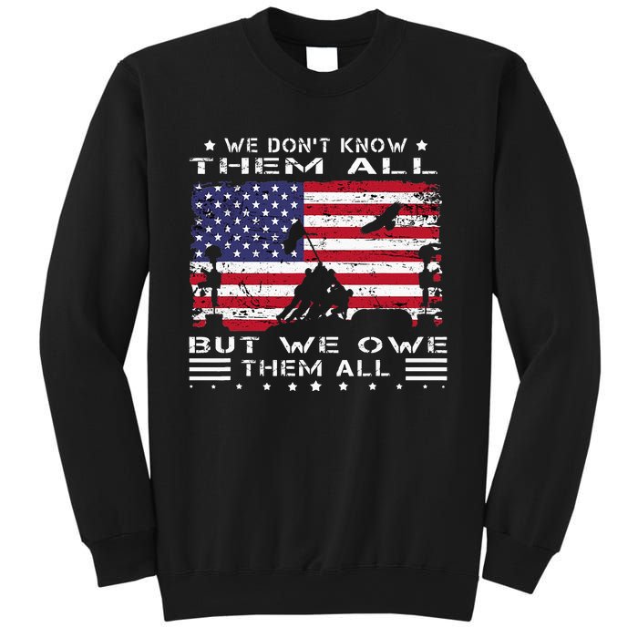 We DonT Know Them All But We Owe Them All Veterans Day Flag Sweatshirt