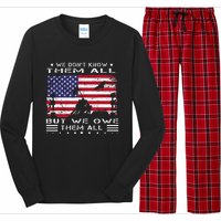 We DonT Know Them All But We Owe Them All Veterans Day Flag Long Sleeve Pajama Set