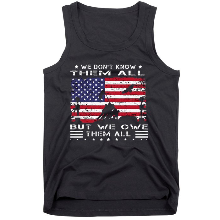 We DonT Know Them All But We Owe Them All Veterans Day Flag Tank Top