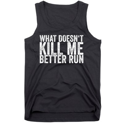 What Doesnt Kill Me Tank Top