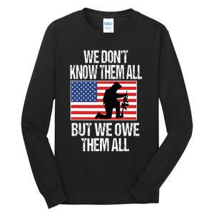 We Dont Know Them All But We Owe Them All Tall Long Sleeve T-Shirt