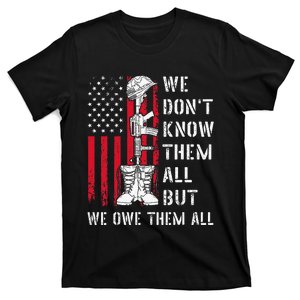 We DonT Know Them All But We Owe Them All Veterans Day Flag T-Shirt