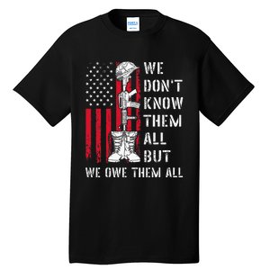 We DonT Know Them All But We Owe Them All Veterans Day Flag Tall T-Shirt