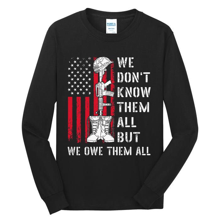 We DonT Know Them All But We Owe Them All Veterans Day Flag Tall Long Sleeve T-Shirt