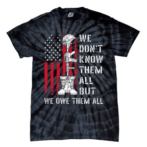 We DonT Know Them All But We Owe Them All Veterans Day Flag Tie-Dye T-Shirt