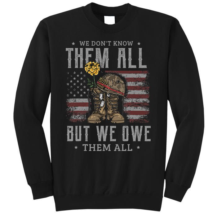 We DonT Know Them All But We Owe Them All Memorial Day Sweatshirt