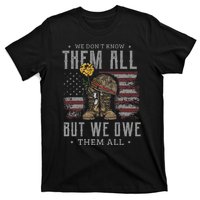 We DonT Know Them All But We Owe Them All Memorial Day T-Shirt