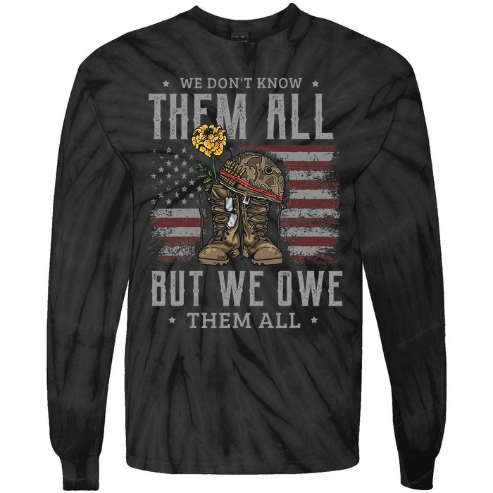 We DonT Know Them All But We Owe Them All Memorial Day Tie-Dye Long Sleeve Shirt