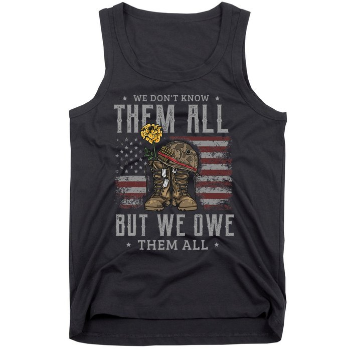 We DonT Know Them All But We Owe Them All Memorial Day Tank Top