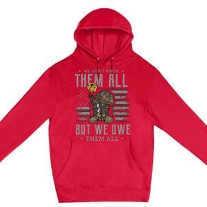 We DonT Know Them All But We Owe Them All Memorial Day Premium Pullover Hoodie