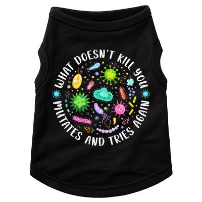 What DoesnT Kill You Mutates And Tries Again Funny Biology Doggie Tank