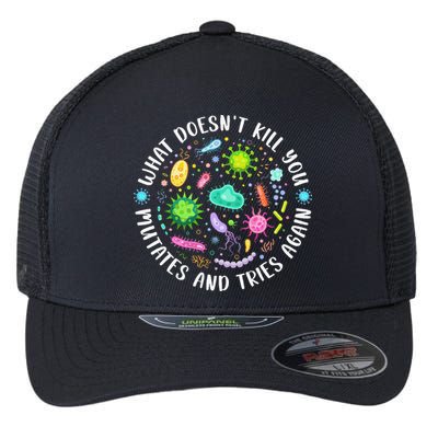 What DoesnT Kill You Mutates And Tries Again Funny Biology Flexfit Unipanel Trucker Cap