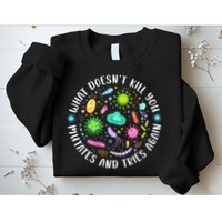 What DoesnT Kill You Mutates And Tries Again Funny Biology Sweatshirt