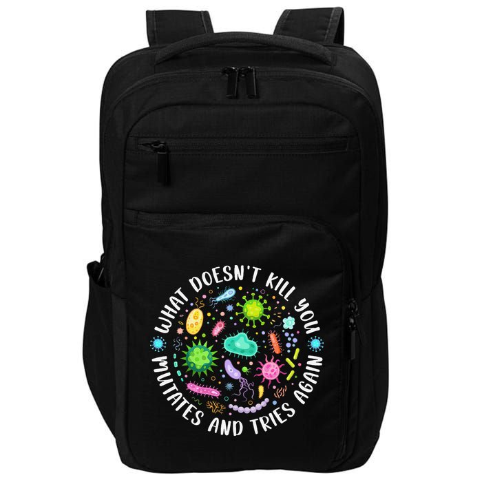 What DoesnT Kill You Mutates And Tries Again Funny Biology Impact Tech Backpack