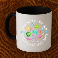 What DoesnT Kill You Mutates And Tries Again Funny Biology Mug
