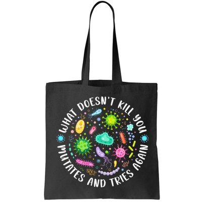 What DoesnT Kill You Mutates And Tries Again Funny Biology Bag
