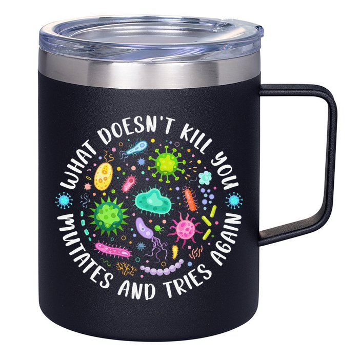 What DoesnT Kill You Mutates And Tries Again Funny Biology 12oz Stainless Steel Coffee Mug