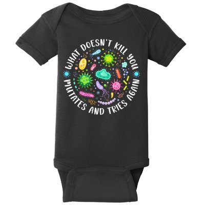 What DoesnT Kill You Mutates And Tries Again Funny Biology Baby Bodysuit