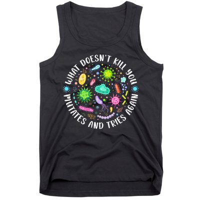 What DoesnT Kill You Mutates And Tries Again Funny Biology Tank Top