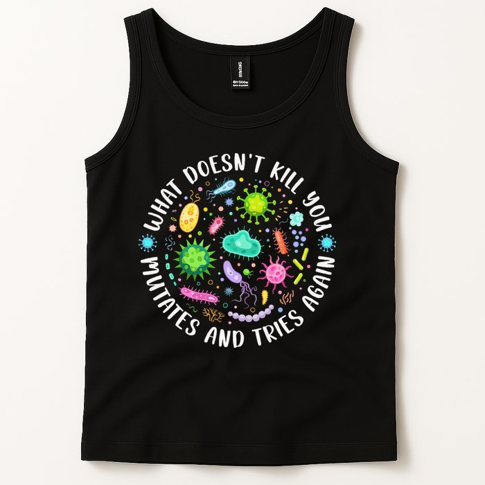 What DoesnT Kill You Mutates And Tries Again Funny Biology Tank Top