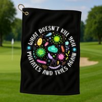 What DoesnT Kill You Mutates And Tries Again Funny Biology Golf Towel