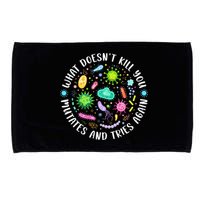 What DoesnT Kill You Mutates And Tries Again Funny Biology Microfiber Hand Towel