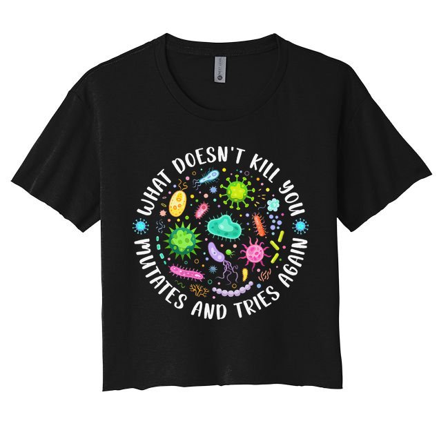 What DoesnT Kill You Mutates And Tries Again Funny Biology Crop Top