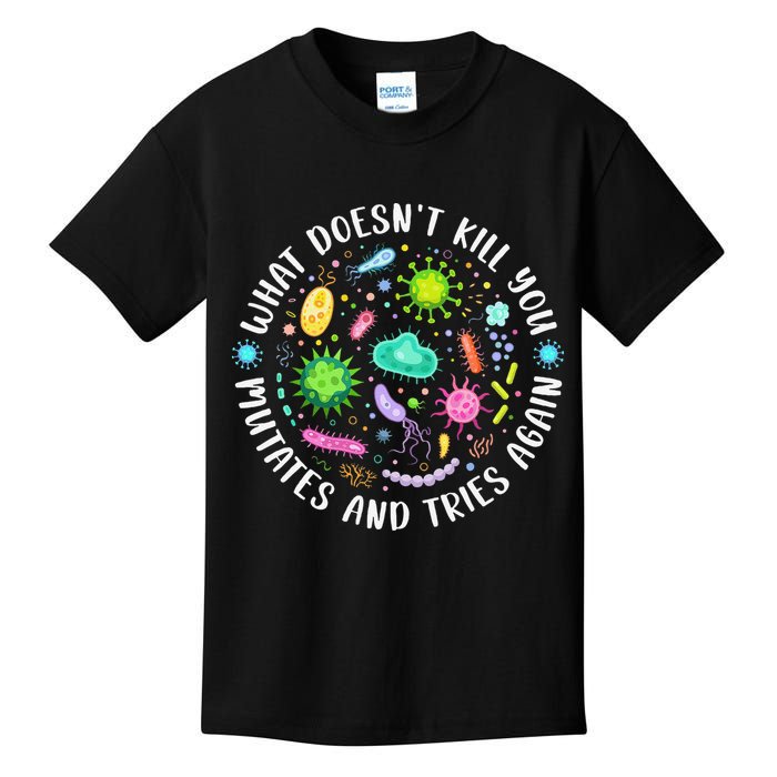 What DoesnT Kill You Mutates And Tries Again Funny Biology Kids T-Shirt