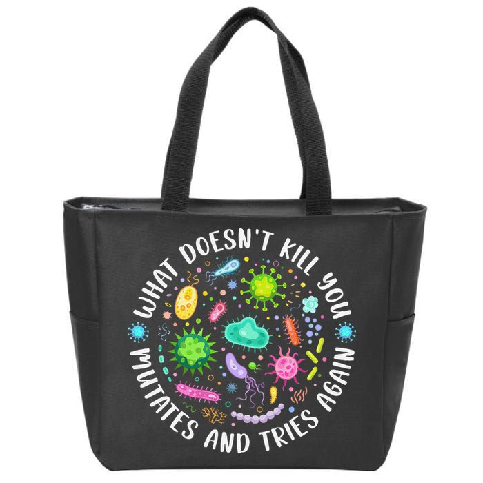 What DoesnT Kill You Mutates And Tries Again Funny Biology Zip Tote Bag