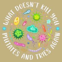 What DoesnT Kill You Mutates And Tries Again Funny Biology Mousepad