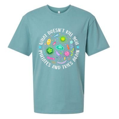 What DoesnT Kill You Mutates And Tries Again Funny Biology Sueded Cloud Jersey T-Shirt