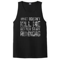 What Doesn't Kill Me Better Start Running funny distressed PosiCharge Competitor Tank