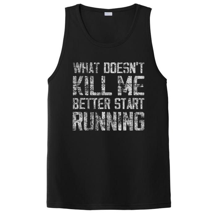 What Doesn't Kill Me Better Start Running funny distressed PosiCharge Competitor Tank