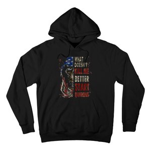 What doesn't kill me better start running Hoodie