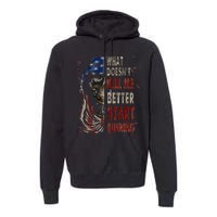 What doesn't kill me better start running Premium Hoodie