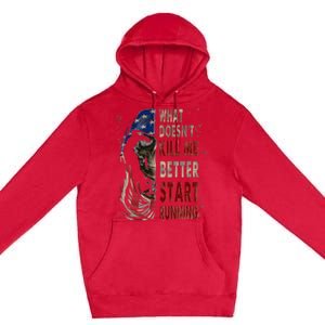 What doesn't kill me better start running Premium Pullover Hoodie