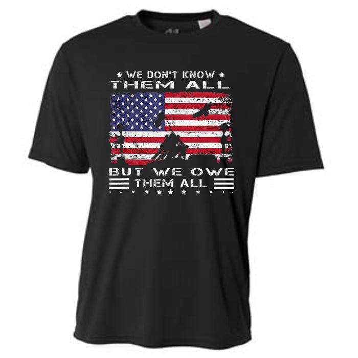 We Dont Know Them All But We Owe Them All Veterans Day Flag Cooling Performance Crew T-Shirt