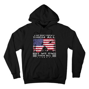 We Dont Know Them All But We Owe Them All Veterans Day Flag Hoodie