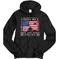 We Dont Know Them All But We Owe Them All Veterans Day Flag Tie Dye Hoodie